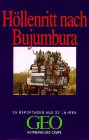 Cover of: Höllenritt nach Bujumbura. 25 Reportagen aus 25 Jahren GEO.