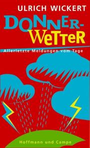Cover of: Donner- Wetter. Allerletzte Meldungen vom Tage.