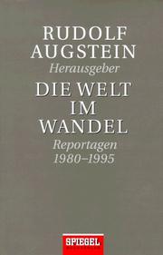 Cover of: Die Welt im Wandel. Reportagen 1980 - 1995. by Rudolf Augstein