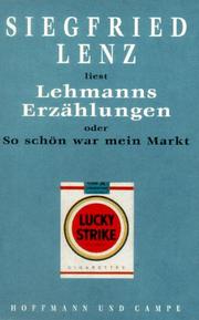 Cover of: Lehmanns Erzählungen oder So schön war mein Markt. 2 Cassetten. Aus den Bekenntnissen eines Schwarzhändlers. by Siegfried Lenz