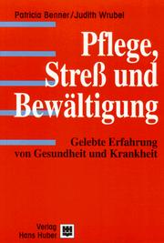 Cover of: Pflege, Streß und Bewältigung. Gelebte Erfahrung von Gesundheit und Krankheit.