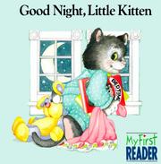 Cover of: Good Night, Little Kitten (My First Reader)