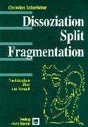 Cover of: Dissoziation, Split, Fragmentation. Nachdenken über ein Modell.