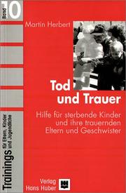 Cover of: Trainings für Eltern, Kinder und Jugendliche, Bd.10, Tod und Trauer