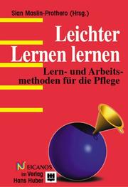 Cover of: Leichter Lernen lernen. Lern- und Arbeitsmethoden für die Pflege.