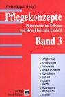 Cover of: Pflegekonzepte, Bd.3, Angehörige, Ungewißheit, Verwirrung, Kommunikation, Bewältigung, Schuld, Stigma, Macht, Aggression, Compliance, Humor by Silvia Käppeli, Silvia Käppeli