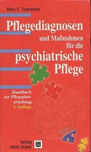 Cover of: Pflegediagnosen und Maßnahmen für die psychiatrische Pflege. Handbuch zur Pflegeplanerstellung.