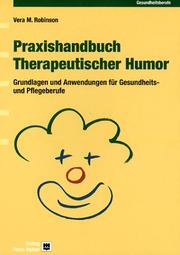 Cover of: Praxishandbuch Therapeutischer Humor. Grundlagen und Anwendung für Pflege- und Gesundheitsberufe.