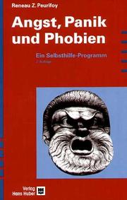 Cover of: Angst, Panik und Phobien. Ein Selbsthilfe- Programm. by Reneau Z. Peurifoy