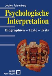 Cover of: Psychologische Interpretation. Biographien - Texte - Tests. by Jochen Fahrenberg