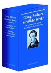 Cover of: Georg Büchner. Sämtliche Werke, Briefe und Dokumente in zwei Bänden. Bd. 1 Dichtungen, Bd. 2 Schriften, Briefe, Dokumente