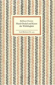 Cover of: Hand- Orakel und Kunst der Weltklugheit by Baltasar Gracián y Morales, Otto von Taube