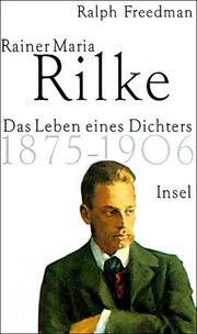 Cover of: Rainer Maria Rilke 1. Der junge Dichter 1875 - 1906.