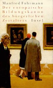 Cover of: Der europäische Bildungskanon des bürgerlichen Zeitalters. by Manfred Fuhrmann