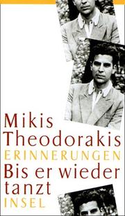 Cover of: Bis er wieder tanzt. Erinnerungen. by Theodorakis, Mikis