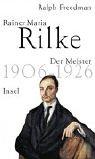 Cover of: Rainer Maria Rilke 2. Der Meister 1906 bis 1926. by Ralph Freedman