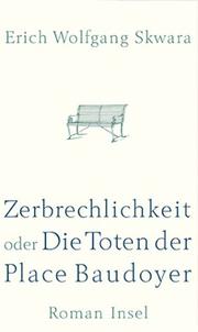 Cover of: Zerbrechlichkeit, Oder, Die Toten Der Place Baudoyer by Erich Wolfgang Skwara