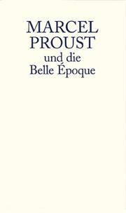 Cover of: Marcel Proust und die Belle Epoque.