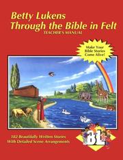 Through the Bible in Felt by Betty Lukens