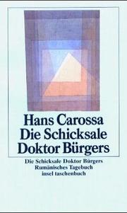 Cover of: Die Schicksale Doktor Bürgers. Rumänisches Tagebuch.