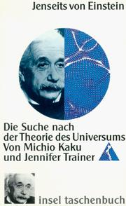 Cover of: Jenseits von Einstein. Die Suche nach der Theorie des Universums. by Michio Kaku, Jennifer Trainer
