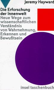 Cover of: Die Erforschung der Innenwelt. by Jeremy W. Hayward