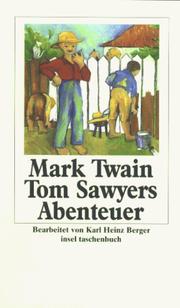 Cover of: Tom Sawyers Abenteuer. by Mark Twain, Karl Heinz Berger, Norbert Kohl