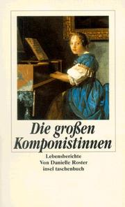 Cover of: Die großen Komponistinnen. Lebensberichte.