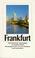 Cover of: Frankfurt. Acht literarische Spaziergänge.