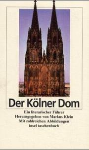 Cover of: Der Kölner Dom. Ein literarischer Führer.