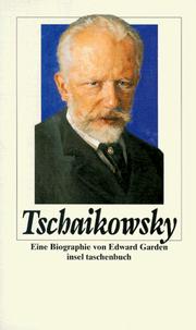 Cover of: Tschaikowsky. Eine Biographie. by Edward Garden