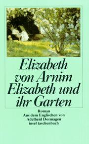 Cover of: Elizabeth und ihr Garten. Großdruck. Roman. by Elizabeth von Arnim
