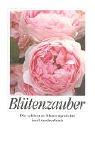 Cover of: Blütenzauber. Großdruck. Die schönsten Blumengedichte.