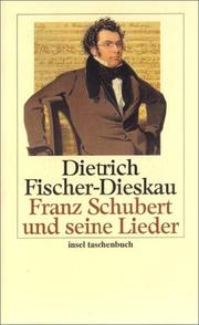 Cover of: Franz Schubert und seine Lieder. by Dietrich Fischer-Dieskau
