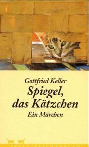 Cover of: Spiegel, das Kätzchen by Gottfried Keller