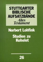 Cover of: Stuttgarter Biblische Aufsatzbände, Altes Testament, Bd.26, Studien zu Kohelet by Norbert Lohfink