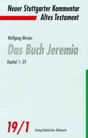 Cover of: Neuer Stuttgarter Kommentar, Altes Testament, Bd.19/1, Die Buch Jeremia, Kapitel 1-25 by Wolfgang Werner