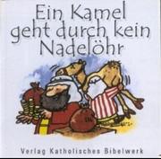 Cover of: Ein Kamel geht durch kein Nadelöhr