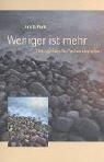 Cover of: Weniger ist mehr. Der spirituelle Fastenbegleiter.