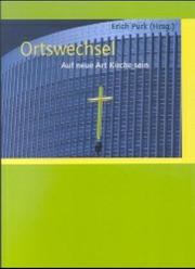 Cover of: Ortswechsel. Auf neue Art Kirche sein.