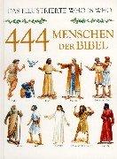 Cover of: Vierhundertvierundvierzig (444) Menschen der Bibel. Das illustrierte Who is Who. by Stephen Motyer
