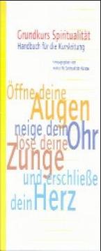 Cover of: Grundkurs Spiritualität. Handbuch für die Kursleitung. by Thomas Dienberg, Elisabeth Hense, Maria Hense, Reinhard Isenberg, Paul Menting, Michael Plattig