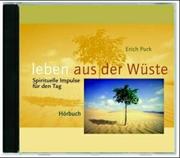 Cover of: Leben aus der Wüste. 2 CDs. Spirituelle Impulse für den Tag.