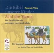 Cover of: Zähl die Sterne. CD. Die Geschichte von Abraham, Isaak und Jakob.