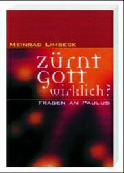 Cover of: Zürnt Gott Wirklich? Fragen an Paulus.