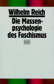 Cover of: Die Massenpsychologie des Faschismus. by Wilhelm Reich, Wilhelm Reich