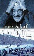 Cover of: Der römische Schneeball. Wahre und erfundene Geschichten. by Mario Adorf, Mario Adorf