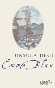 Cover of: Emma Blau. by Ursula Hegi, Susanne Goga-Klinkenberg