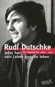Jeder hat sein Leben ganz zu leben by Rudi Dutschke, Gretchen Dutschke