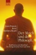 Cover of: Der Mönch und der Philosoph: Buddhismus und Abendland. Ein Dialog zwischen Vater und Sohn